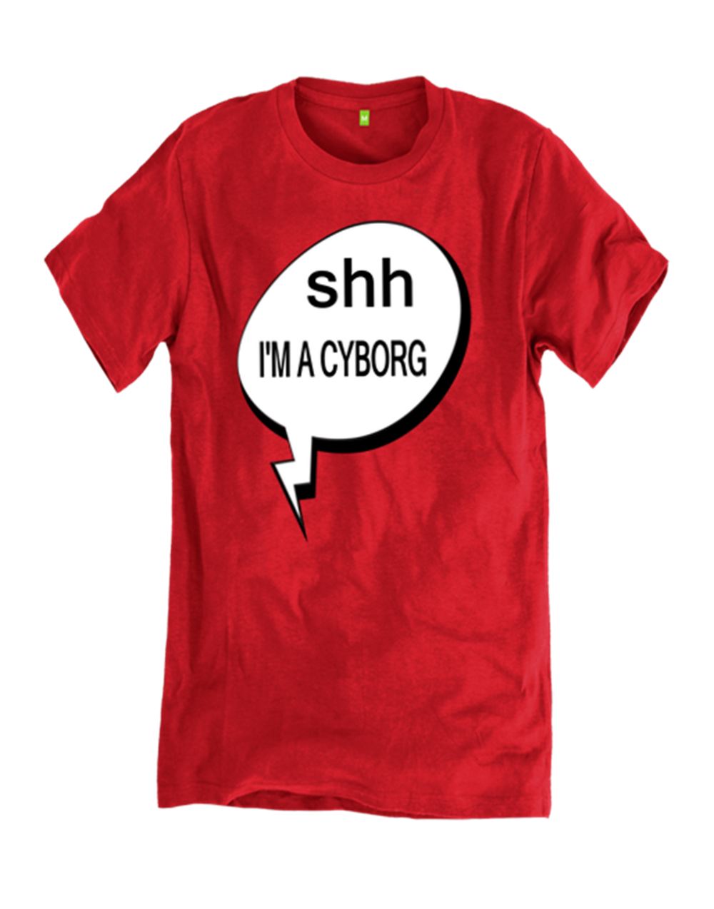 Amputee Humor T-Shirt, Shh I'm A Cyborg
