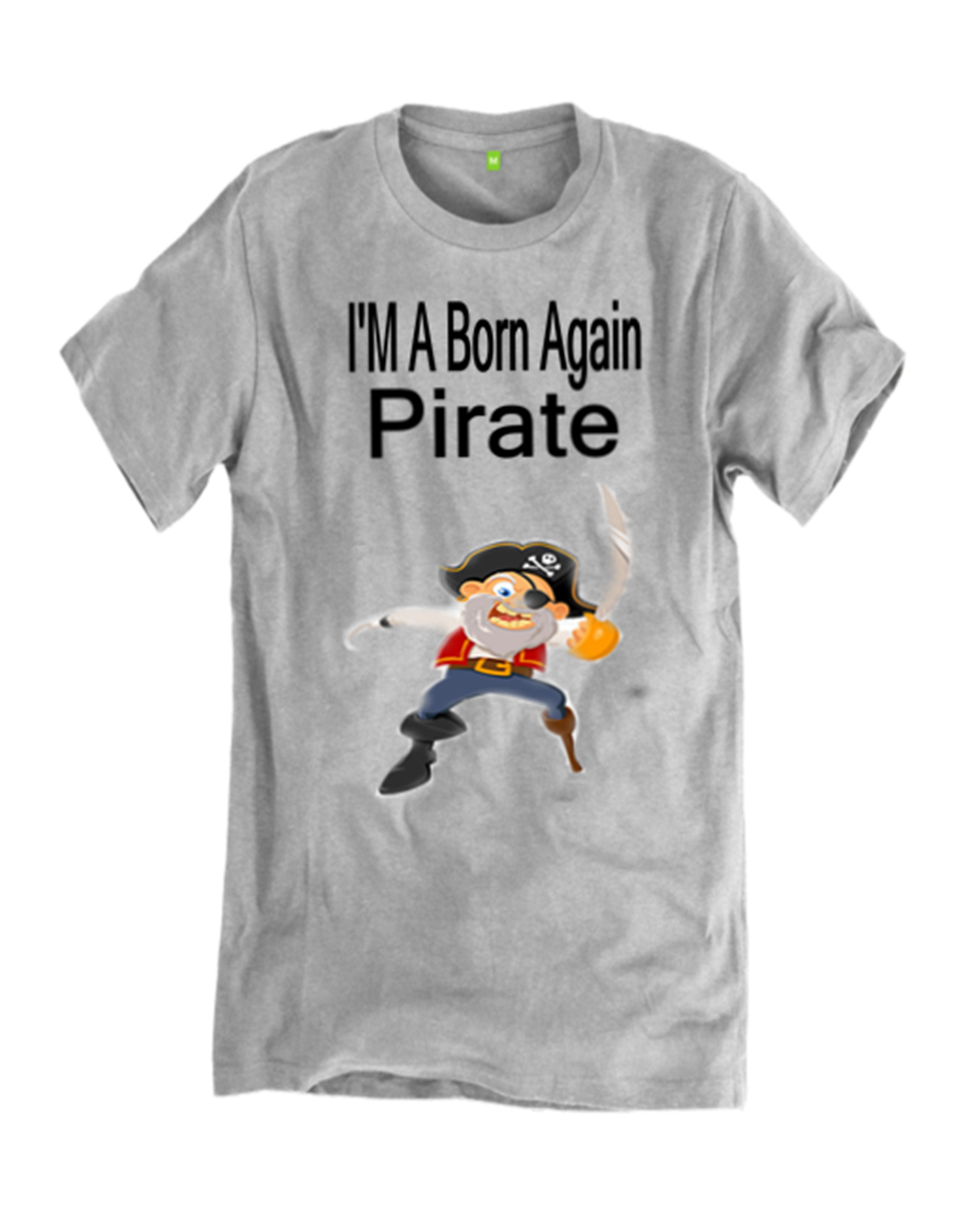 I'm A Born Again Pirate